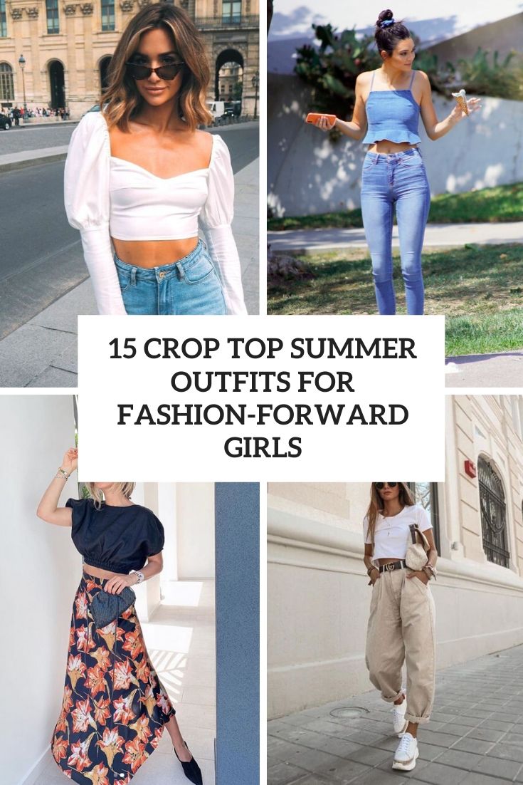 crop top summer outfits for fashion forward girls cover
