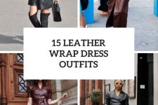 15 Outfits With Leather Wrap Dresses