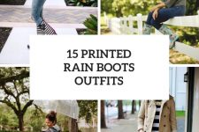 15 Looks With Printed Rain Boots For This Fall