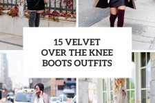 15 Looks With Velvet Over The Knee Boots