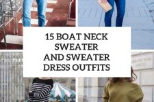 15 Outfits With Boat Neck Sweaters And Sweater Dresses