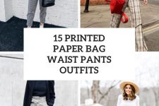 15 Outfits With Printed Paper Bag Waist Pants
