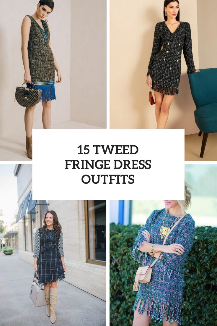 Outfits With Tweed Fringe Dresses