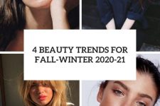 4 beauty trends for fall-winter 2020-21 cover