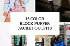 15 Outfits With Color Block Puffer Jackets And Coats