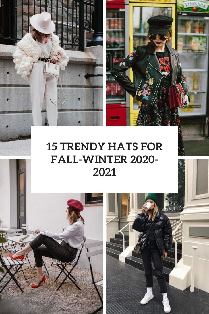 15 Trendy Hats For Fall-Winter 2020-2021
