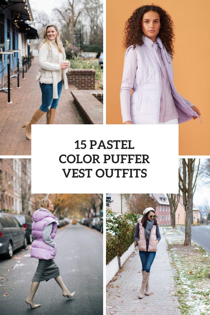 Outfits With Pastel Color Puffer Vests