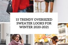 15 trendy oversized sweater looks for winter 2020-2021 cover