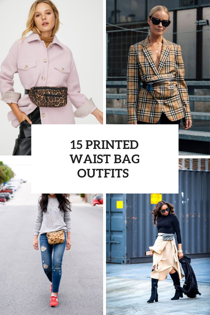 15 Looks With Printed Waist Bags For Ladies