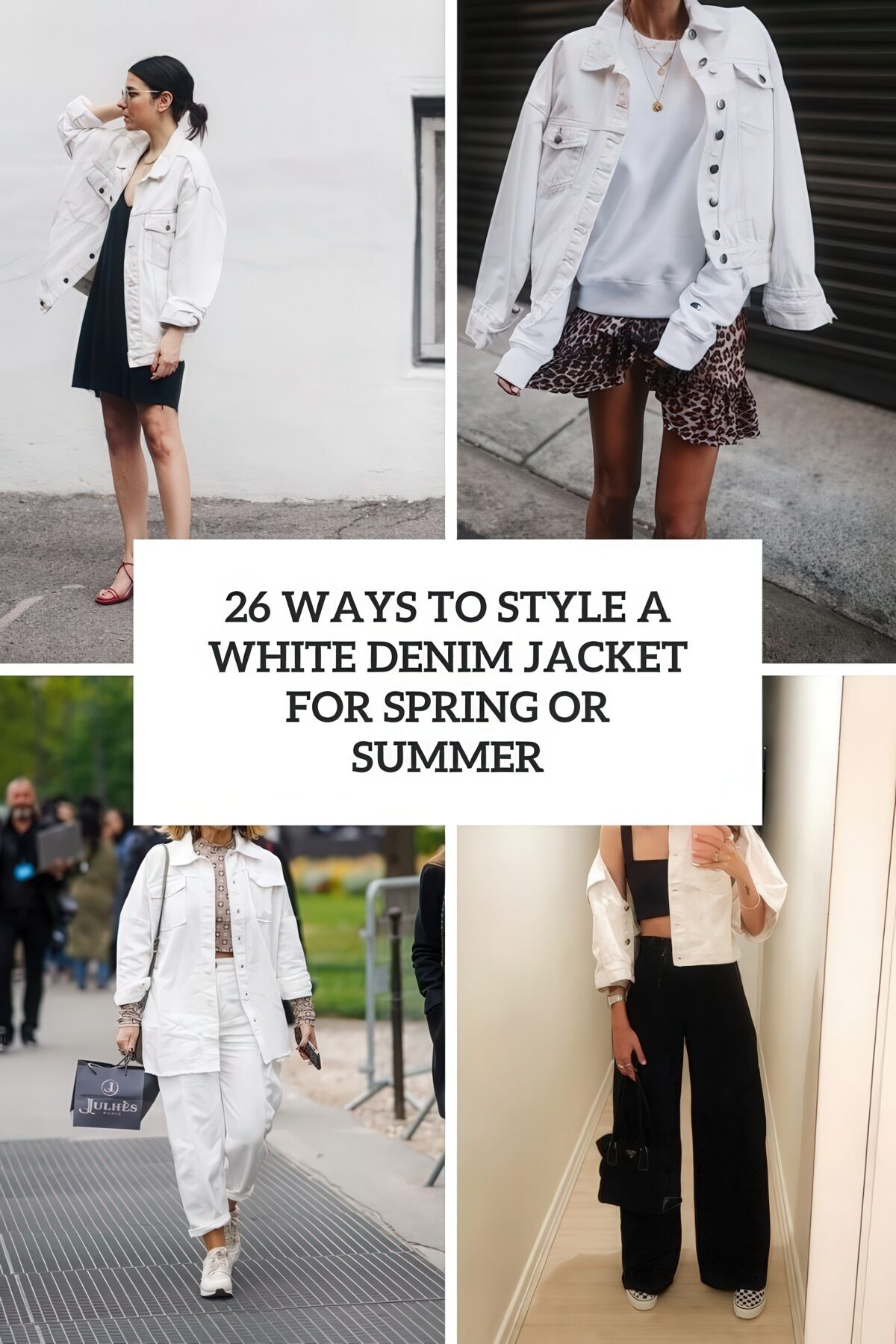 26 Ways To Style A White Denim Jacket For Spring And Summer