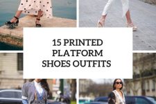 15 Outfits With Printed Platform Shoes