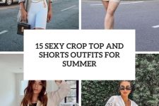 15 sexy crop top and shorts outfits for summer cover