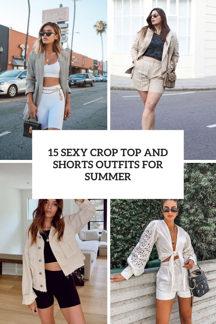 sexy crop top and shorts outfits for summer cover