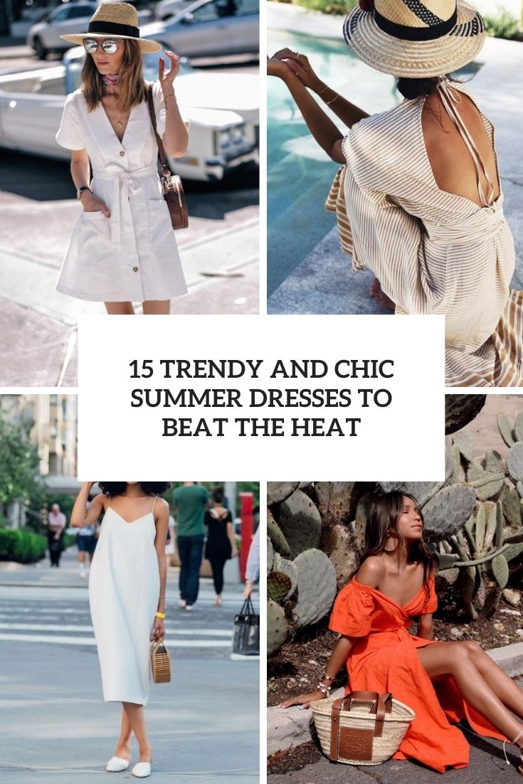 trendy and chic summer dresses to beat the heat cover