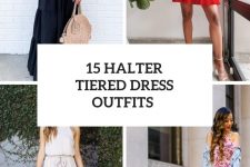 15 Outfit Ideas With Tiered Halter Dresses