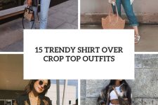 15 trendy shirt over crop top outfits cover