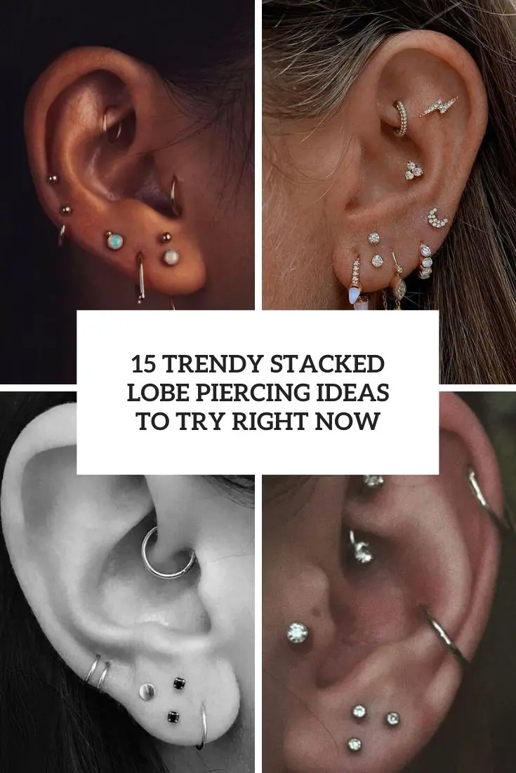 trendy stacked lobe piercing ideas to try right now cover