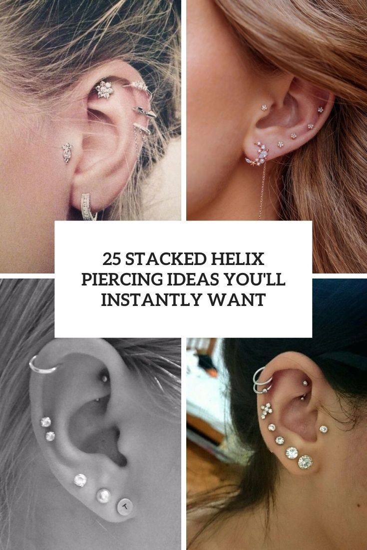 25 Stacked Helix Piercing Ideas You’ll Instant Want