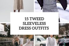 15 Looks With Tweed Sleeveless Dresses