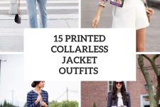 15 Outfits With Printed Collarless Blazers And Jackets