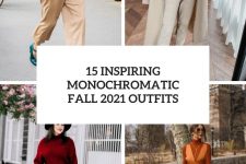 15 inspiring monochromatic fall 2021 outfits cover