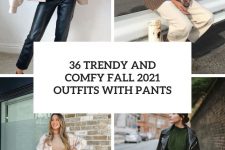 36 trendy and comfy fall 2021 outfits with pants cover