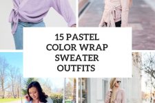 15 Outfits With Pastel Color Wrap Sweaters