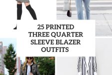 25 Outfits With Printed Three Quarter Sleeve Blazers