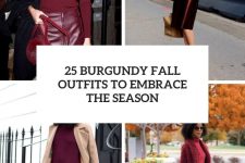25 burgundy fall outfits to embrace the season cover