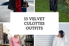 15 Amazing Outfits With Velvet Culottes