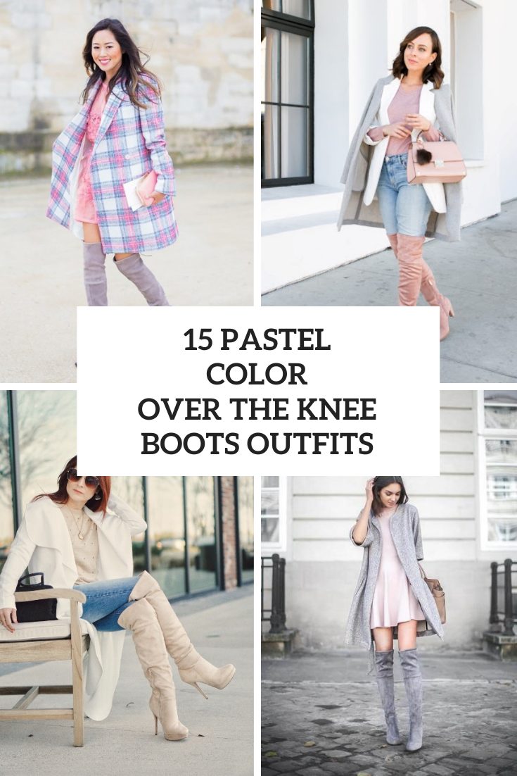Looks With Pastel Color Over The Knee Boots