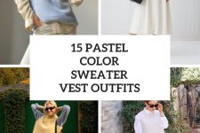 15 Looks With Pastel Color Sweater Vests