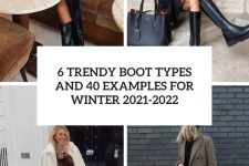 6 trendy boot types and 40 examples for winter 2021-2022 cover
