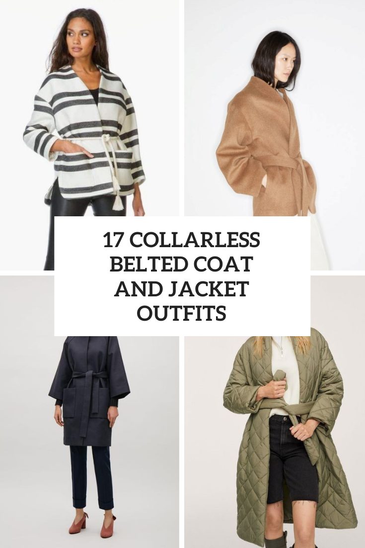Outfits With Collarless Belted Coats And Jackets