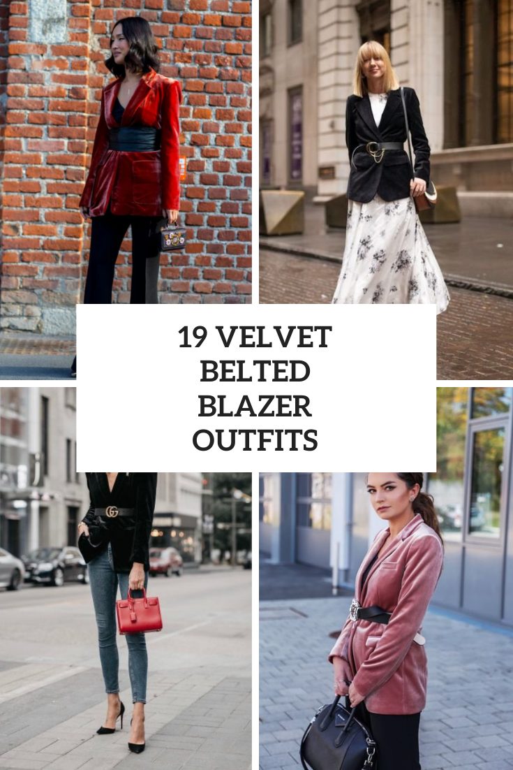 Gorgeous Outfits With Velvet Belted Blazers