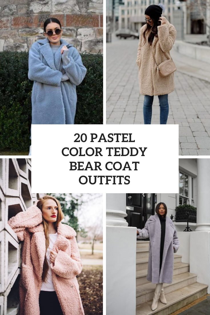 Outfits With Pastel Color Teddy Bear Coats
