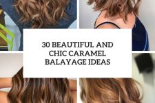 30 beautiful and chic caramel balayage ideas cover