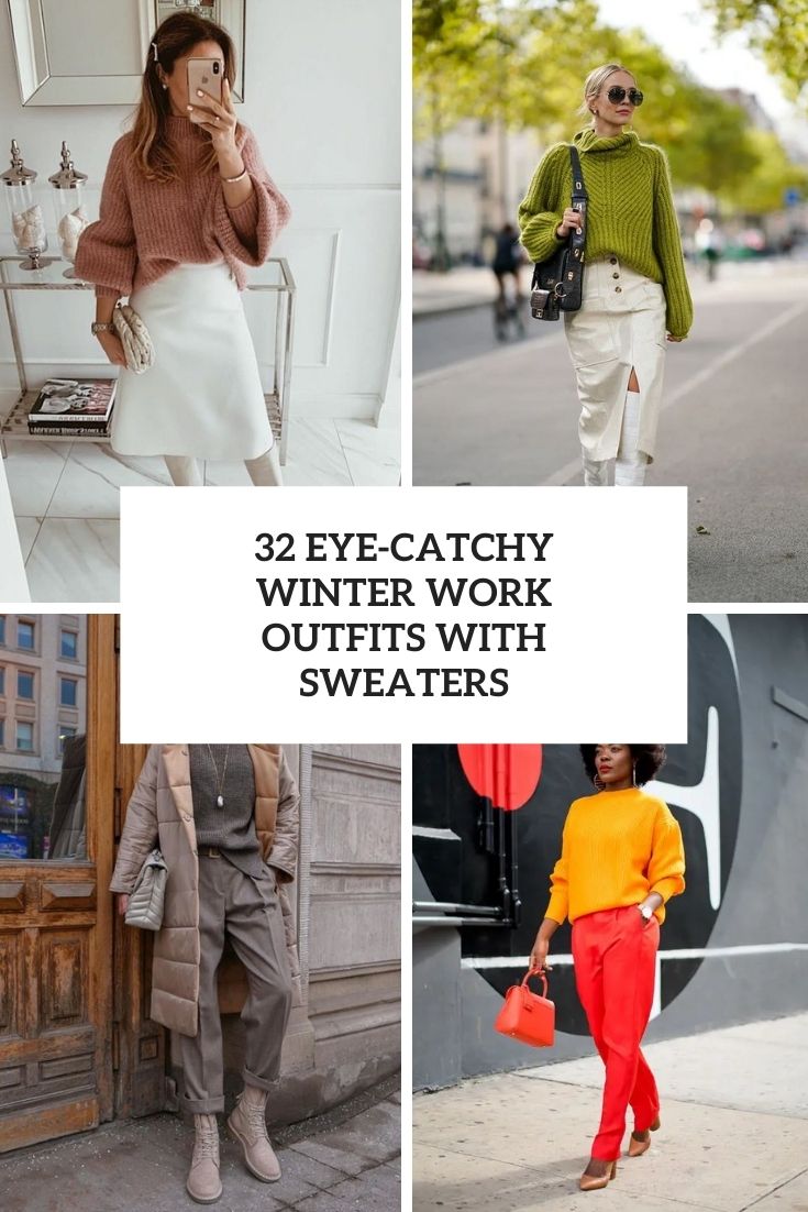 eye catchy winter work outfits with sweaters cover