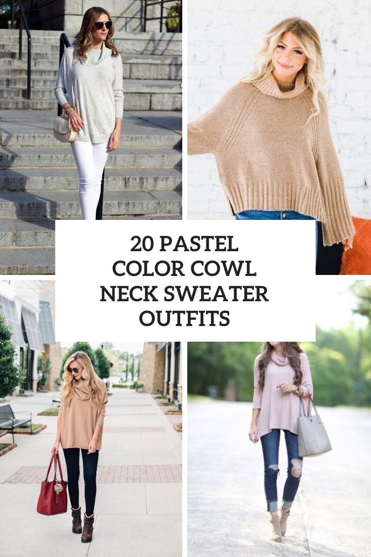 Outfits With Pastel Color Cowl Neck Sweaters For Ladies