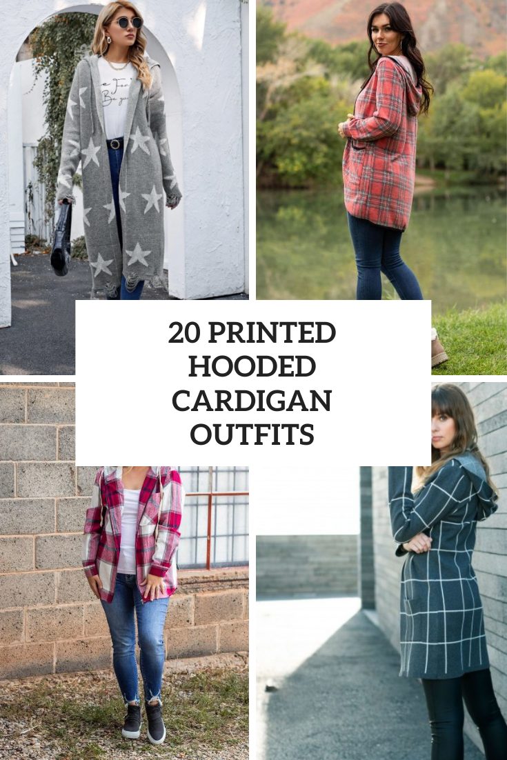 20 Outfits With Printed Hooded Cardigans