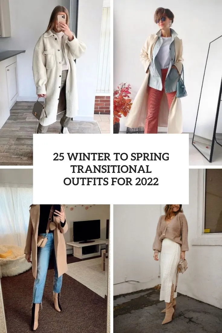 winter to spring transitional outfits for 2022 cover