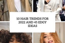 10 hair trends for 2022 and 45 edgy ideas cover