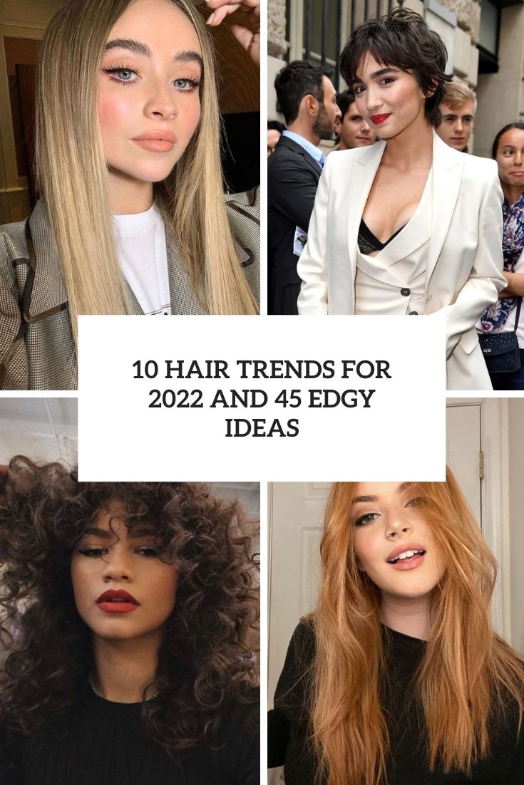 hair trends for 2022 and 45 edgy ideas cover