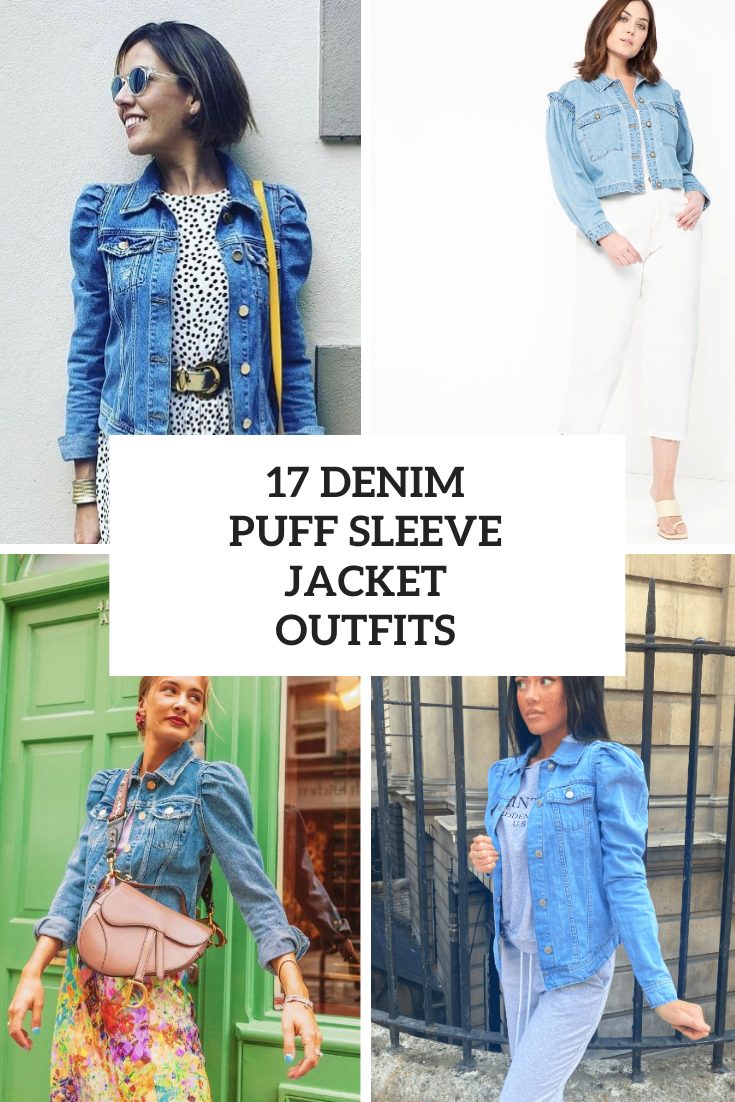 Outfits With Denim Puff Sleeve Jackets