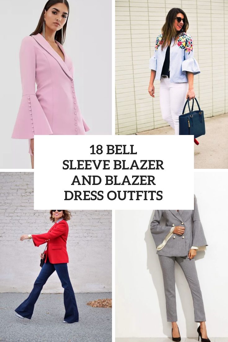 Looks With Bell Sleeved Blazers And Blazer Dresses