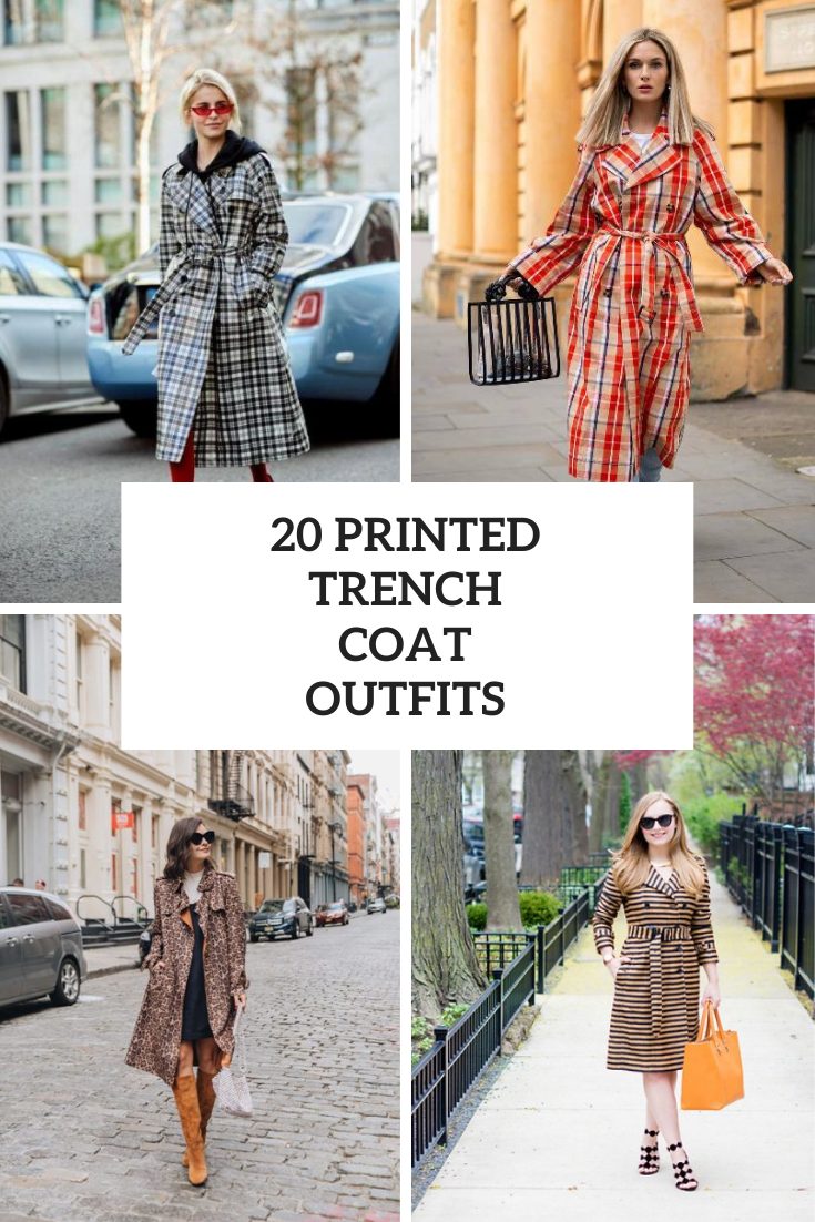 20 Looks With Printed Trench Coats For Spring