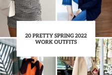 20 pretty spring 2022 work outfits cover