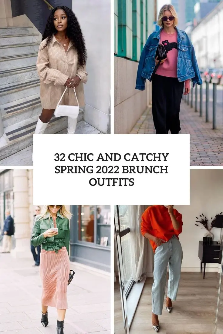 chic and catchy spring 2022 brunch outfits cover