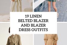 19 Looks With Linen Belted Blazers And Blazer Dresses