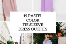 19 Outfits With Pastel Color Tie Sleeved Dresses